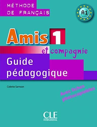 Amis et Compagnie 1 GUIDE PEDAGOGIQUE CLE International