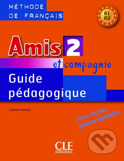 Amis et Compagnie 2 GUIDE PEDAGOGIQUE CLE International