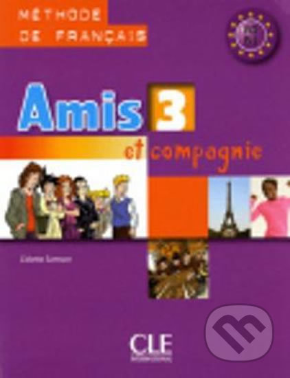 Amis et Compagnie 3 ELEVE CLE International