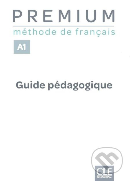 Premium A1 - Guide pédagogique - kniha z kategorie Jazykové učebnice a slovníky