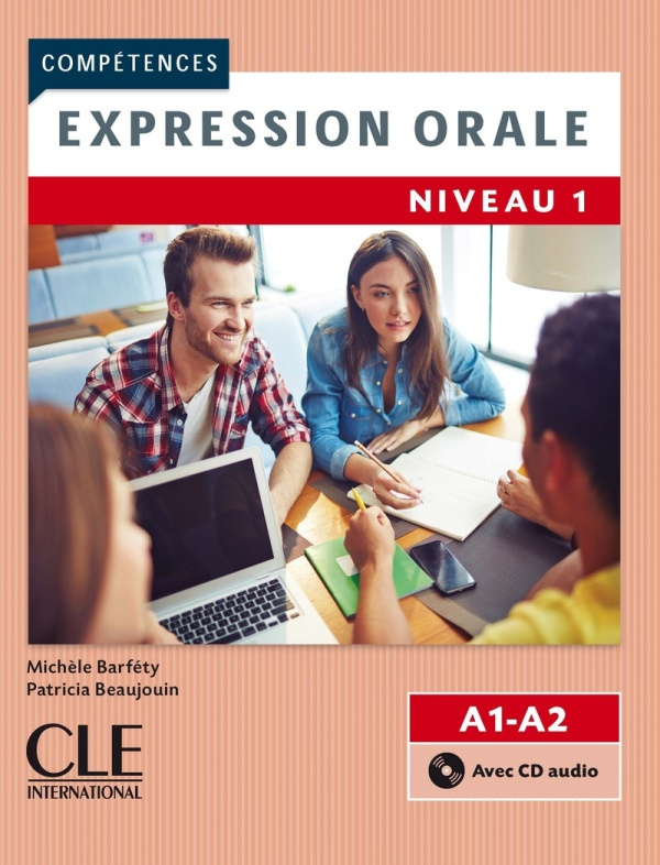 Expression orale 1 - Niveaux A1/A2 - Livre + Audio téléchargeable CLE International