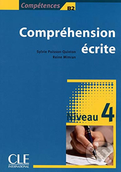 Compréhension ecrité: Niveau 4 B2 - Sylvie Poisson-Quinton - kniha z kategorie Jazykové učebnice a slovníky