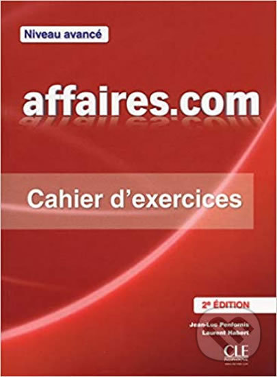 Affaires.com: Cahier d´exercices - Jean-Luc Penfornis - kniha z kategorie Jazykové učebnice a slovníky