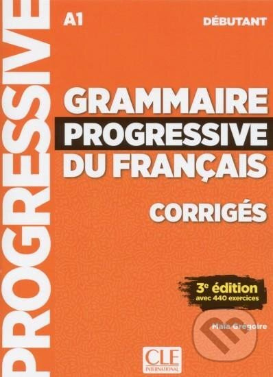 Grammaire progressive du français - Niveau débutant - 3 édition - Corrigés CLE International