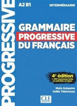 GRAMMAIRE PROGRESSIVE DU FRANCAIS: NIVEAU INTERMEDIAIRE 4. edice+CD+Livre-web CLE International