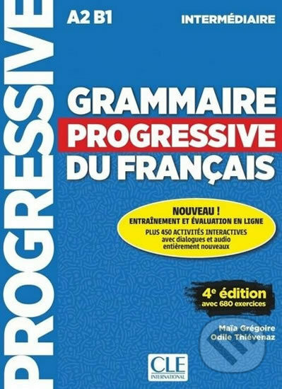 GRAMMAIRE PROGRESSIVE DU FRANCAIS: NIVEAU INTERMEDIAIRE 4. edice+CD+Livre-web CLE International