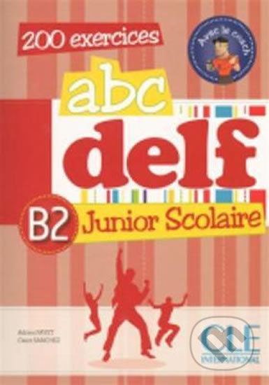 Abc DELF Junior Scolaire B2 (Livre + Dvd-Rom) - Lucile Chapiro Adrien, Payet - kniha z kategorie Jazykové učebnice a slovníky