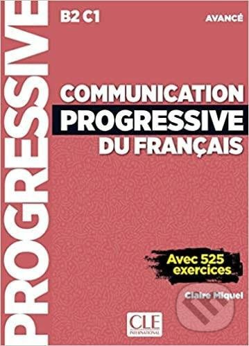 Communication progressive du français - Niveau avancé (B2/C1) - Livre + CD + Livre-web CLE International