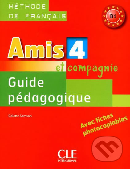 Amis et Compagnie 4 GUIDE PEDAGOGIQUE CLE International