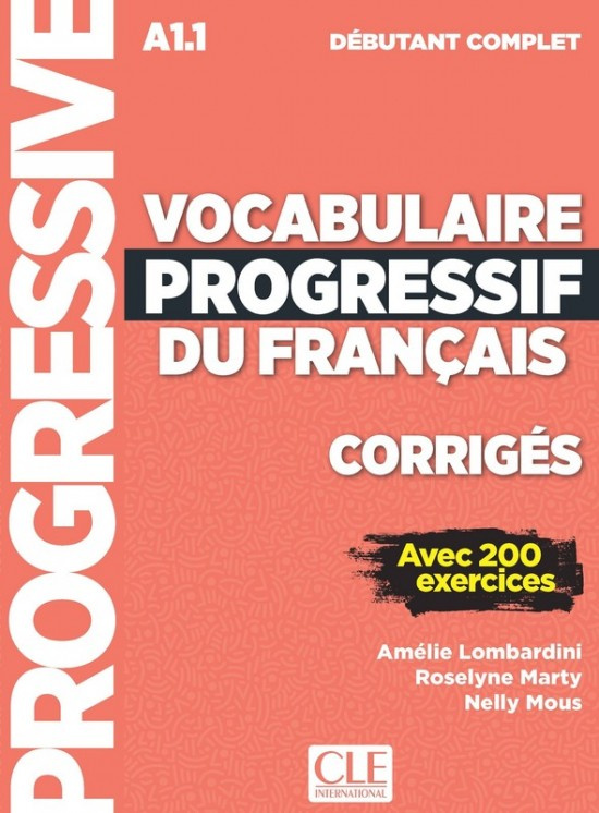 Vocabulaire progressif du français - Niveau débutant complet (A1.1) - Corrigés CLE International