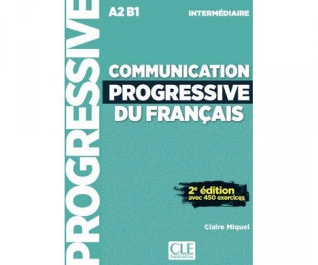 Communication progressive du français - Niveau intermédiaire 2. vydání CLE International