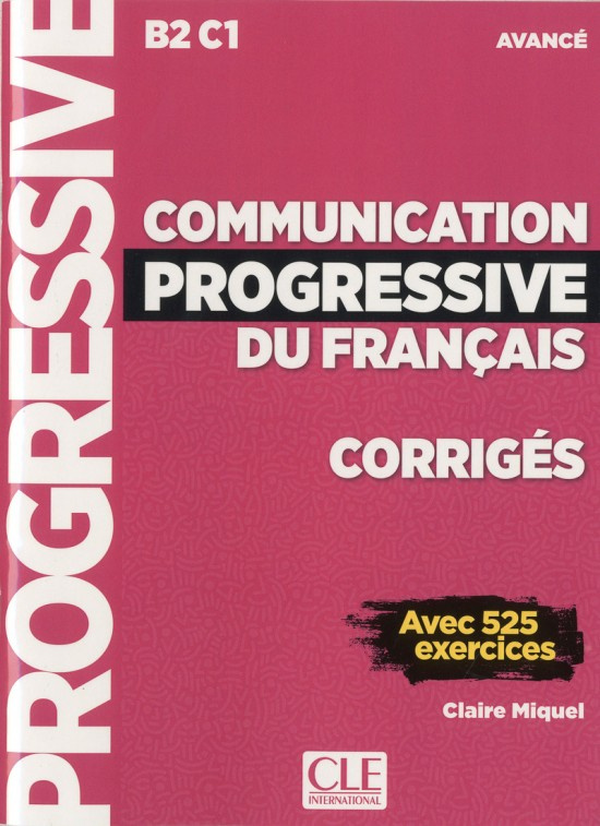 Communication progressive du français - Niveau avancé (B2/C1) - Corrigés CLE International