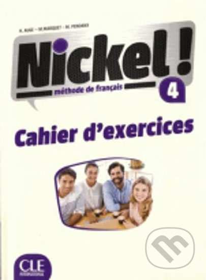 Nickel! 4 (Cahier d´exercices) - Helene Auge - kniha z kategorie Jazykové učebnice a slovníky