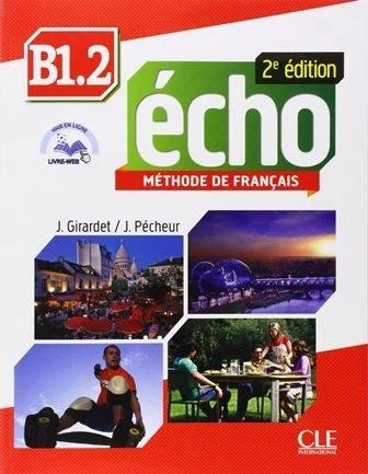 Echo B1.2 - 2e édition - Livre + CD audio + livre web CLE International