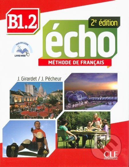 Echo B1.2 - 2e édition - Livre + CD audio + livre web CLE International