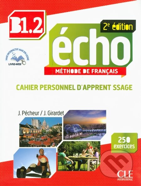 Echo B1.2 - 2e édition - Cahier d´exercices + CD audio + livre web CLE International