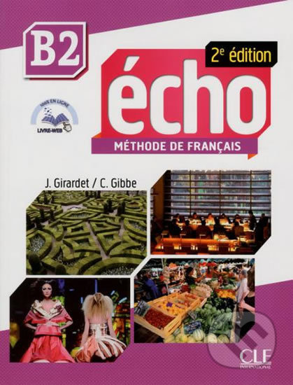 Écho B2 - 2e édition - Livre + CD audio + livre web CLE International