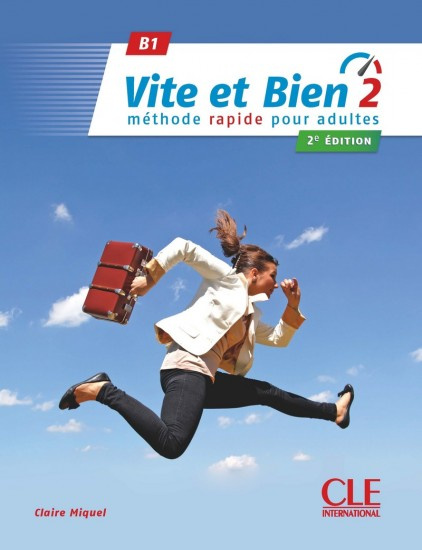 Vite et bien 2 B1 Livre + CD 2 ed CLE International