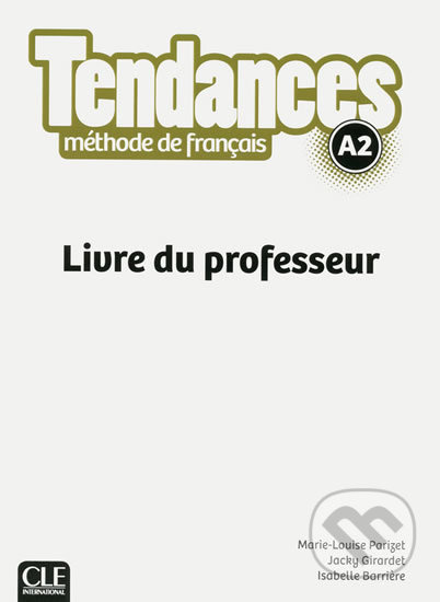 Tendances A2 - Livre du professeur CLE International