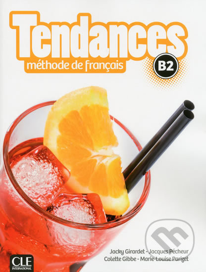 Tendances B2 Livre de l´éleve CLE International