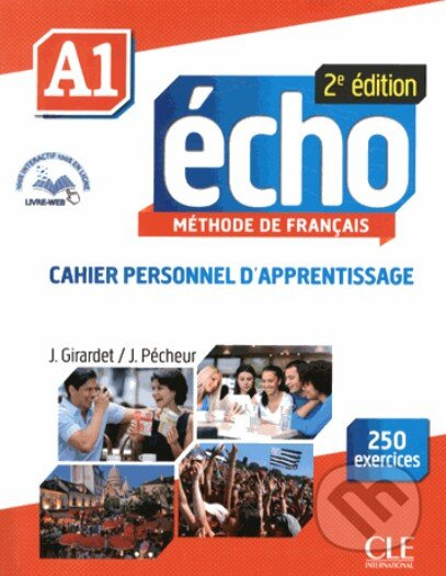 Echo A1 - 2e édition - Cahier d´exercices + CD audio + livre web CLE International