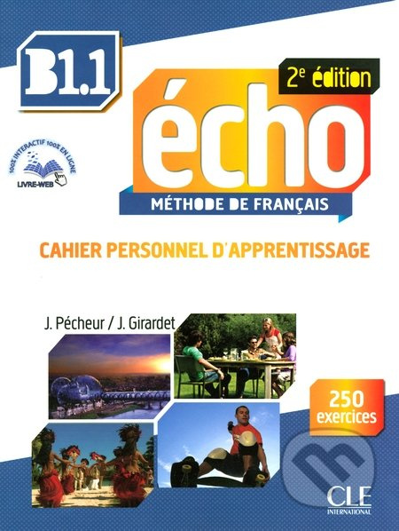 Echo B1.1 2e édition - Cahier d´exercices + CD audio + livre web CLE International