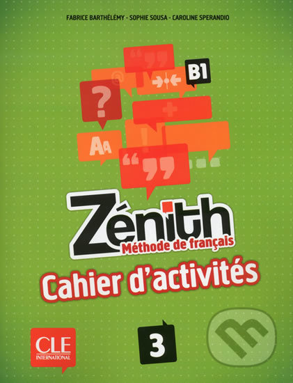 Zénith 3 Cahier d´activités CLE International