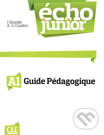 Écho Junior A1 Guide pédagogique CLE International