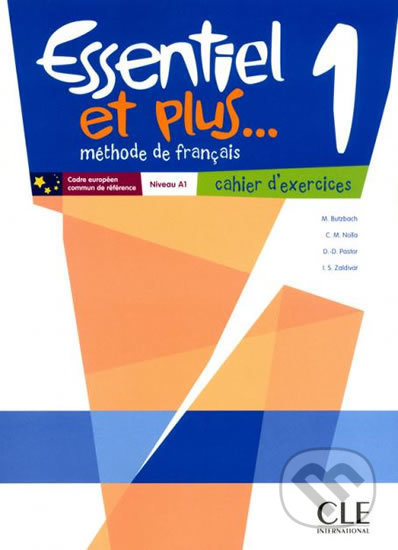 ESSENTIEL ET PLUS... 1 Cahier d´exercices CLE International