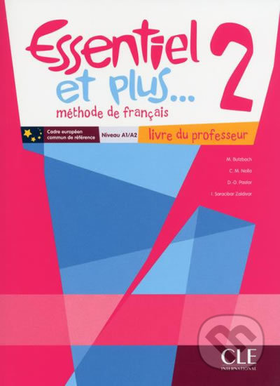 ESSENTIEL ET PLUS... 2 Guide pédagogique CLE International