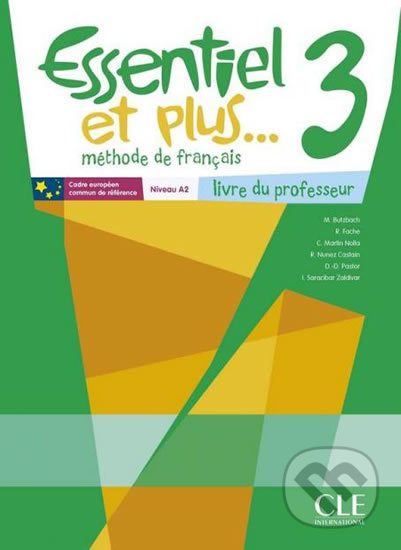ESSENTIEL ET PLUS... 3 Guide pédagogique CLE International