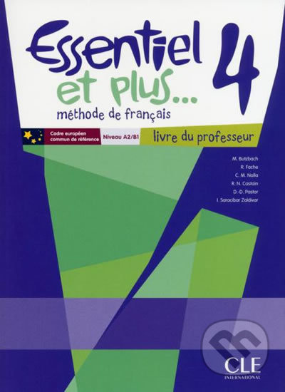 ESSENTIEL ET PLUS... 4 Guide pédagogique CLE International