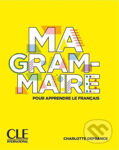 Ma Grammaire A1/B2 - Livre - Charlotte Defrance - kniha z kategorie Jazykové učebnice a slovníky