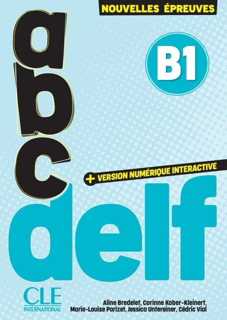 ABC DELF - Niveau B1 - 3e édition CLE International