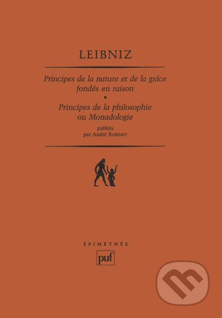 Principes de la nature et de la grâce fondés en raison. Principes de la philosophie ou monadologie - kniha z kategorie Odborné a naučné