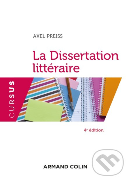 La Dissertation littéraire - Axel Preiss - kniha z kategorie Vysoké školy