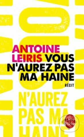 Vous n'aurez pas ma haine - Antoine Leiris - kniha z kategorie Beletrie