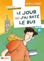 ATELIER DE LECTURE A2 LE JOUR OU J´AI RATÉ LE BUS LIVRE + CD AUDIO Hatier Didier