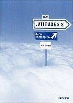 LATITUDES 2 (A2/B1) GUIDE PEDAGOGIQUE  Fraus