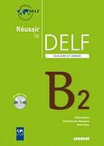 REUSSIR LE DELF SCOLAIRE ET JUNIOR B2 + CD Hatier Didier