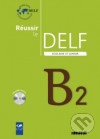 REUSSIR LE DELF SCOLAIRE ET JUNIOR B2 + CD Hatier Didier