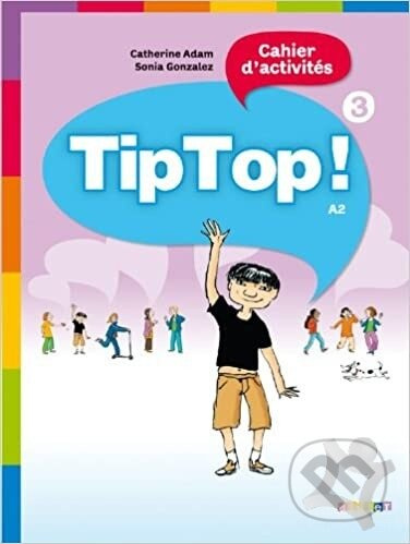 Tip Top! 3 Cahier d´activités - pracovný zošit - kniha z kategorie Jazykové učebnice a slovníky