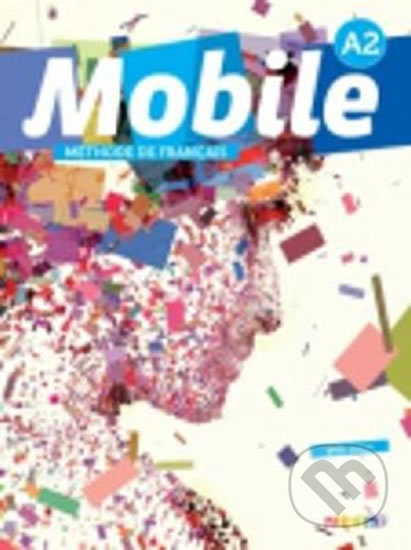 Mobile A2 - Méthode de francais + 1 DVD+1CD - Laurence Alemanni, Catherine Girodet - kniha z kategorie Jazykové učebnice a slovníky