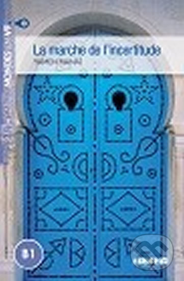 ATELIER DE LECTURE B1 LA MARCHE DE L´INCERTITUDE LIVRE + MP3 Hatier Didier