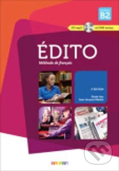 Édito Niveau B2 učebnice + CD Mp3 + DVD Hatier Didier