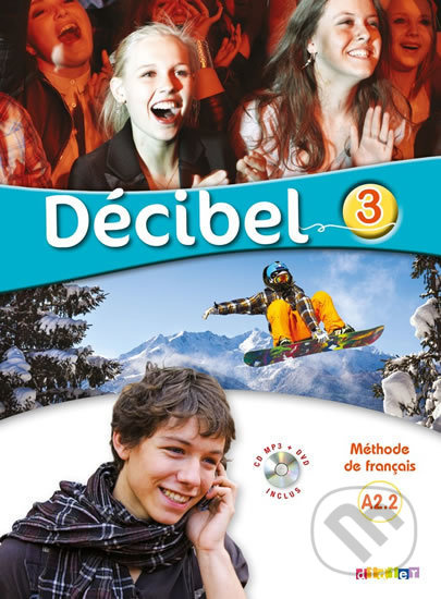 Décibel 3 Niveau A2.2 učebnice + CD MP3 + DVD Hatier Didier