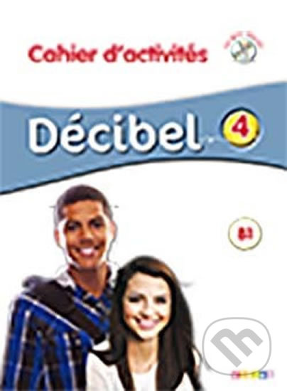 Décibel 4 Niveau B1 pracovní sešit + CD MP3 Hatier Didier