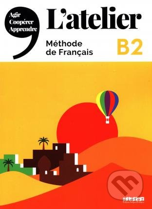L'atelier B2 (Livre de l'eleve + DVD-Rom + onprint App) - kniha z kategorie Jazykové učebnice a slovníky