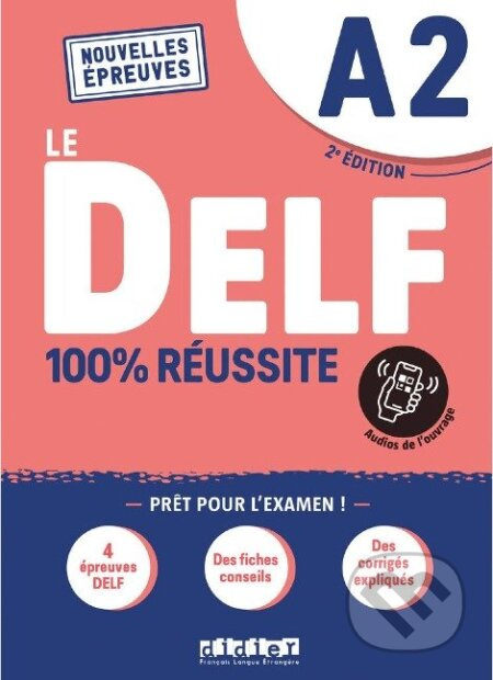 Le DELF A2 100% Réussite – édition 2022-2023 – Livre + didierfle.app Didier