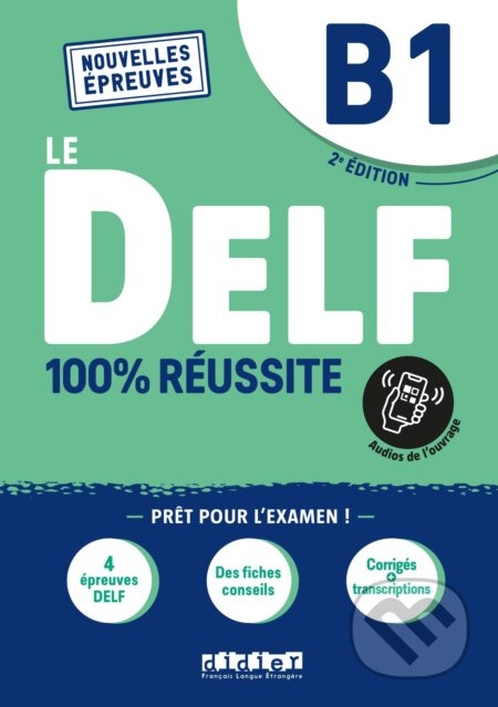 Le DELF B1 100% Réussite – édition 2022-2023 – Livre + didierfle.app Didier